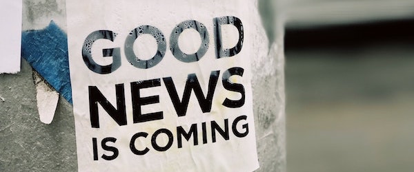 Good news is coming